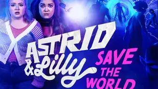 Heute neu: Astrid & Lilly Save the World bei Syfy