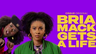 Heute neu: Bria Mack Gets a Life bei Crave TV