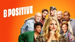 Heute neu: Staffel 2 von B Positive bei ProSieben
