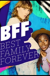 BFF - Best Family Forever Poster