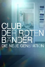 Club der roten Bänder - Die neue Generation