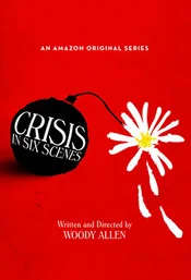 Crisis in Six Scenes Poster