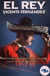 El Rey, Vicente Fernandez Poster