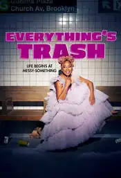 Everything's Trash Poster