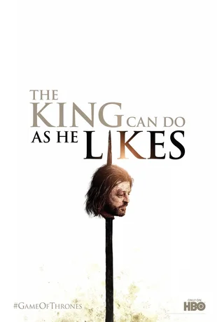 Game of Thrones Poster: The King can do as he likes