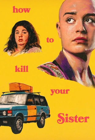 How To Kill Your Sister Poster