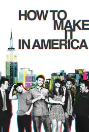 How to make it in America Poster