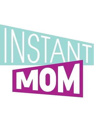 Instant Mom Poster