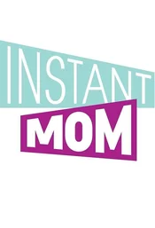 Instant Mom Poster