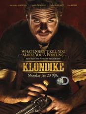 Klondike Poster Staffel 1: What doesn't kill you - makes you a fortune