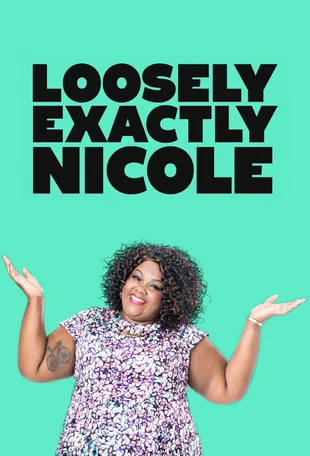 Loosely Exactly Nicole Poster