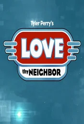 Love Thy Neighbor Poster