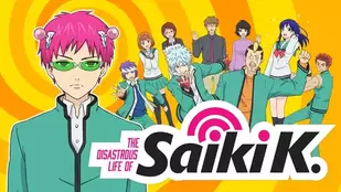 The Disastrous Life of Saiki K.