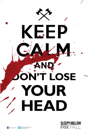 Sleepy Hollow Poster: Keep Calm And Don't Lose Your Head
