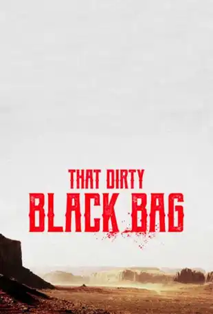 That Dirty Black Bag Poster