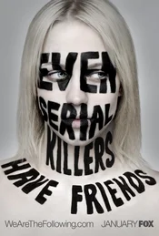 The Following Poster Even Serial Killer Have Friends