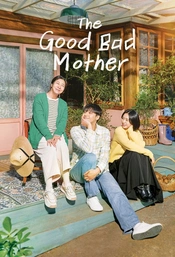 The Good Bad Mother Poster