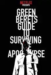 The Green Beret's Guide to Surviving the Apocalypse Poster Staffel 1