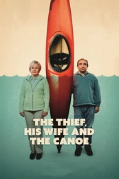 The Thief, His Wife and the Canoe Poster