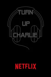 Turn Up Charlie Poster